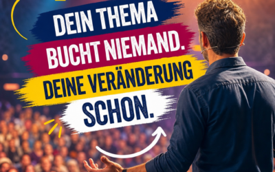 Dein Thema bucht niemand. Deine Veränderung schon.