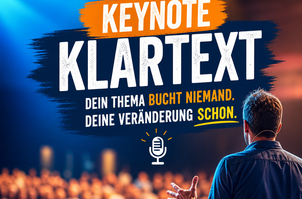 Von der Themenbeschreibung zur greifbaren Veränderung: So wird deine Keynote unverzichtbar