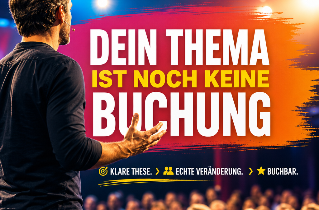 Von der Inspiration zur Transformation: Wie aus einem Thema eine buchbare Keynote wird
